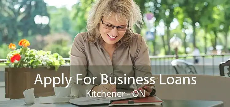Apply For Business Loans Kitchener - ON